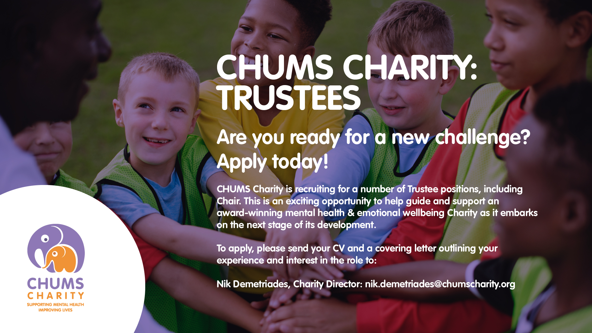 Beomce a Trustee of CHUMS Charity
